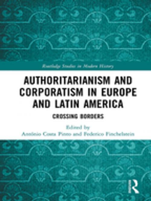 Cover of the book Authoritarianism and Corporatism in Europe and Latin America by , Taylor and Francis