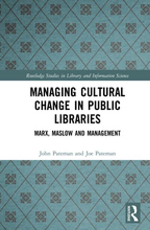 Cover of the book Managing Cultural Change in Public Libraries by John Pateman, Joe Pateman, Taylor and Francis