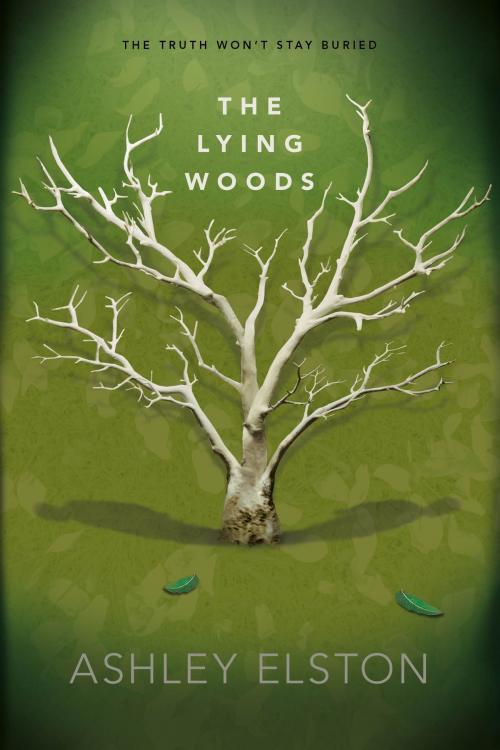 Cover of the book The Lying Woods by Ashley Elston, Disney Book Group