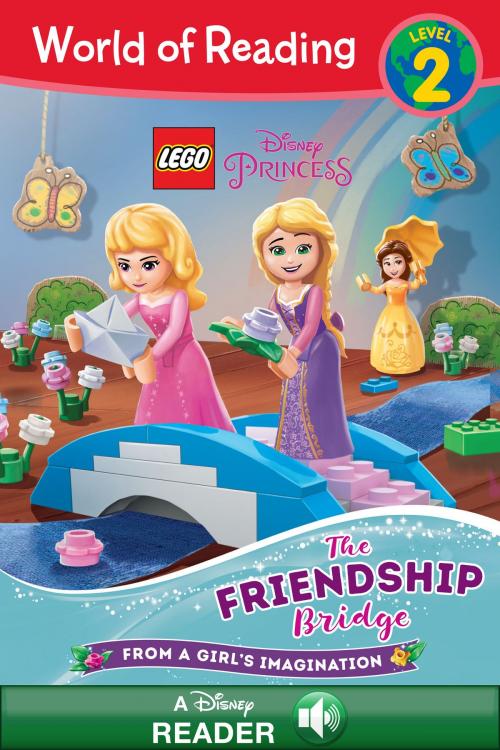 Cover of the book World of Reading: LEGO Disney Princess: The Friendship Bridge by Disney Book Group, Disney Book Group