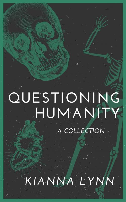 Cover of the book Questioning Humanity by Kianna Lynn, Kianna Lynn