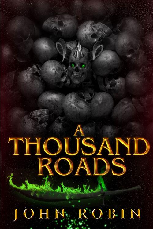 Cover of the book A Thousand Roads by John Robin, Dreamsphere Books