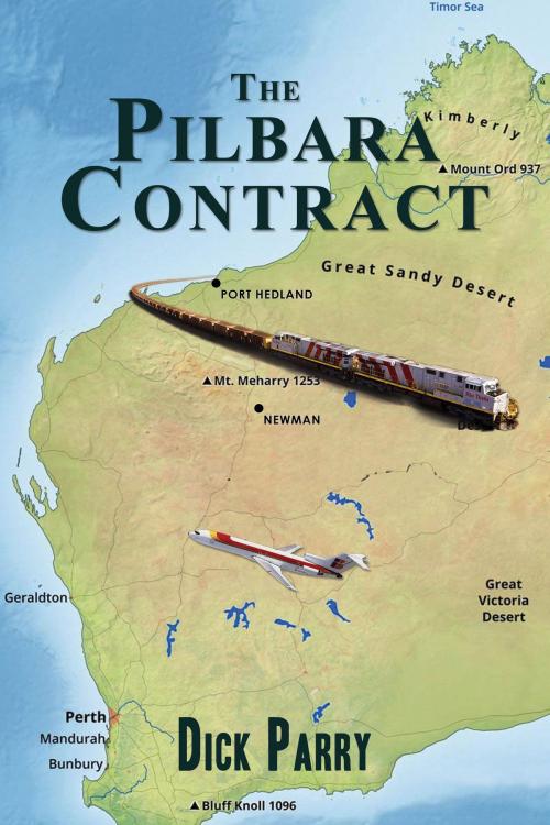 Cover of the book The Pilbara Contract by Dick Parry, Austin Macauley