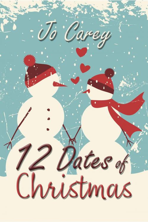 Cover of the book 12 Dates of Christmas by Jo Carey, Jo Carey