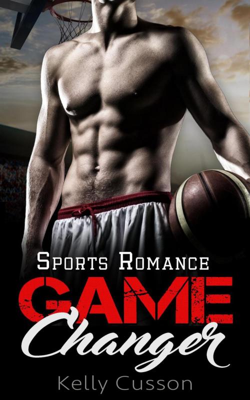 Cover of the book Game Changer - Sports Romance by Kelly Cusson, American Sports Romance Club
