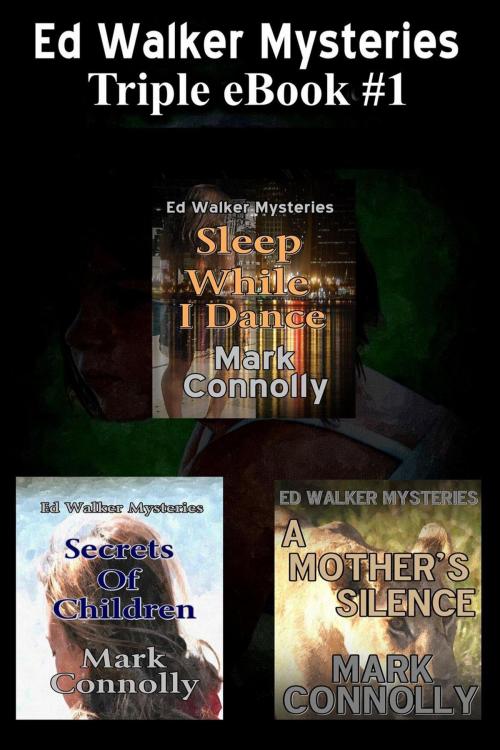 Cover of the book Ed Walker Triple eBook #1 by Mark Connolly, Mark Connolly