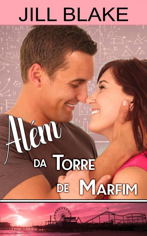 Cover of the book Além da Torre de Marfim by Jill Blake, Babelcube Inc.