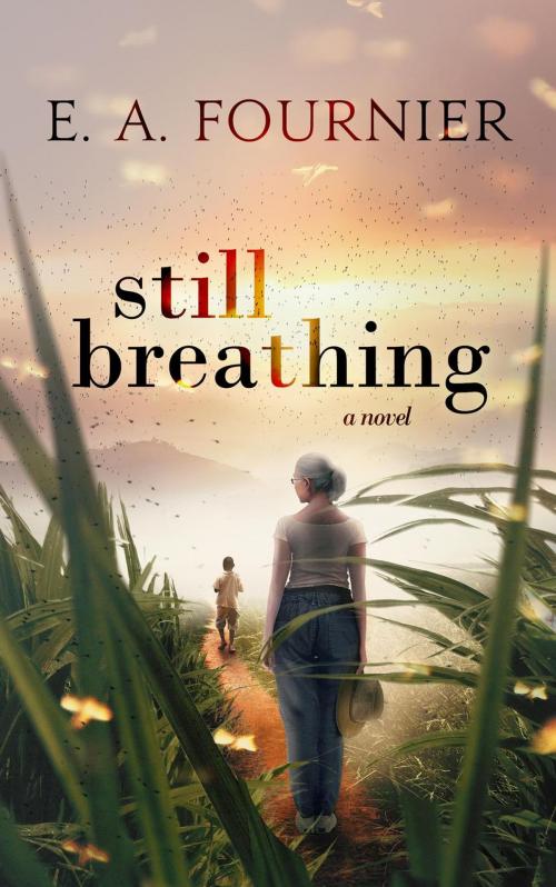 Cover of the book Still Breathing by E. A. Fournier, Acorn Publishing