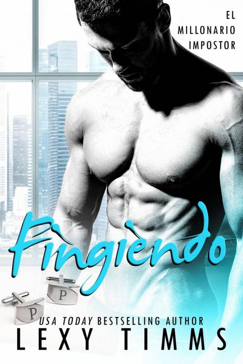 Cover of the book Fingiendo by Lexy Timms, Babelcube Inc.
