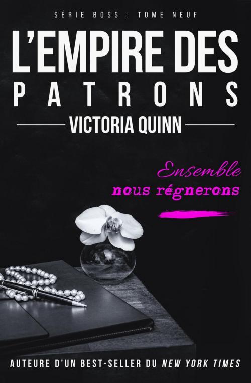 Cover of the book L’Empire des patrons by Victoria Quinn, Victoria Quinn