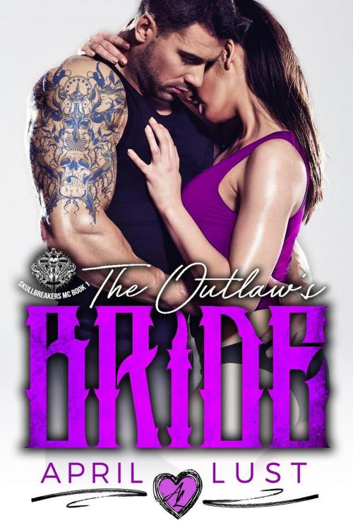 Cover of the book The Outlaw's Bride by APRIL LUST, Sopris Page Press