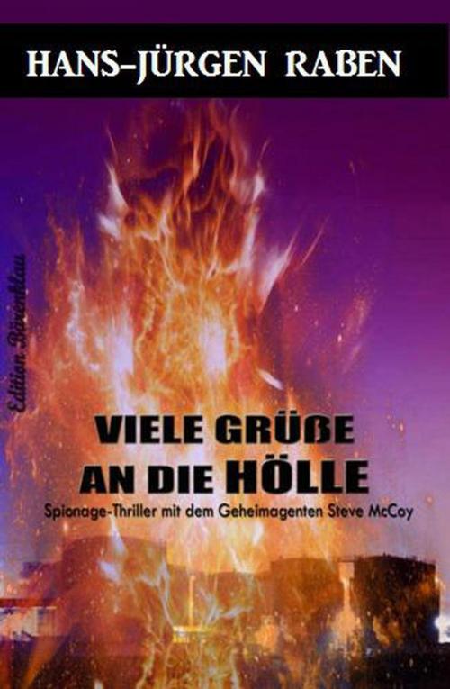 Cover of the book Viele Grüße an die Hölle by Hans-Jürgen Raben, BEKKERpublishing