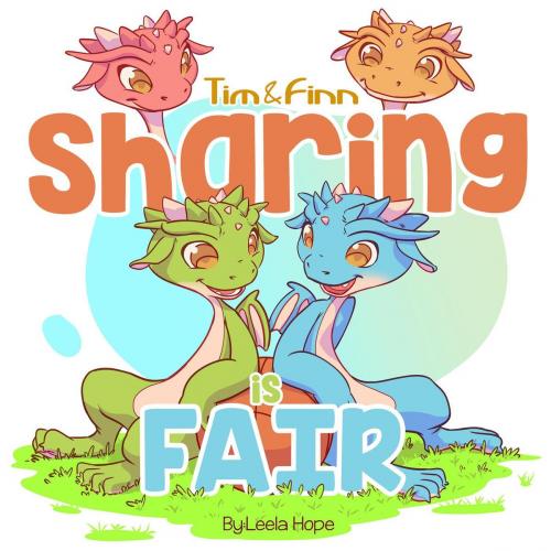 Cover of the book Tim and Finn the Dragon Twins - Sharing is Fair by leela hope, The New Kid's Books Publishing