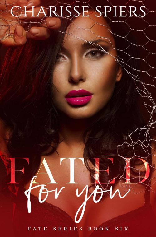 Cover of the book Fated for You by Charisse Spiers, Charisse Spiers Books