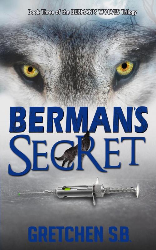 Cover of the book Berman's Secret by Gretchen S.B., Gretchen S.B.