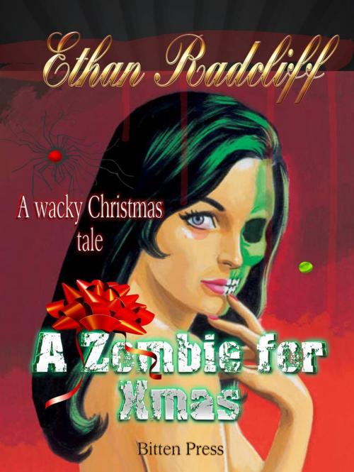 Cover of the book A Zombie for Xmas by Ethan Radcliff, Bitten Press LLC