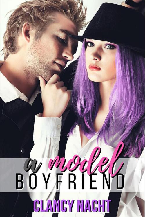 Cover of the book A Model Boyfriend by Clancy Nacht, Eine Kleine Press