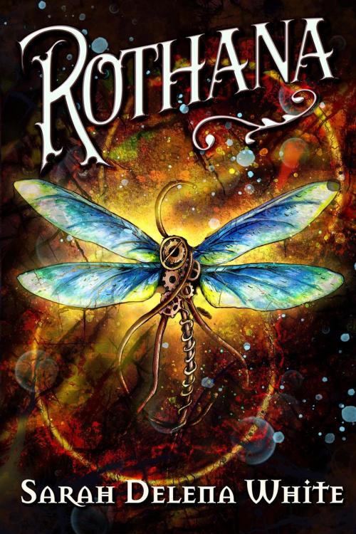 Cover of the book Rothana by Sarah Delena White, Uncommon Universes Press