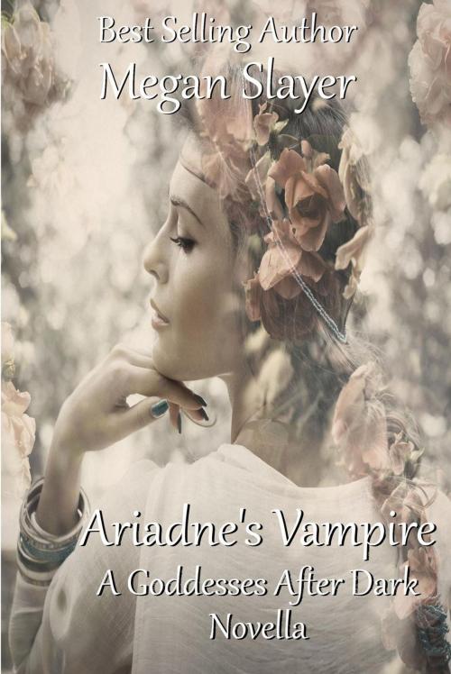 Cover of the book Ariadne's Vampire by Megan Slayer, Megan Slayer
