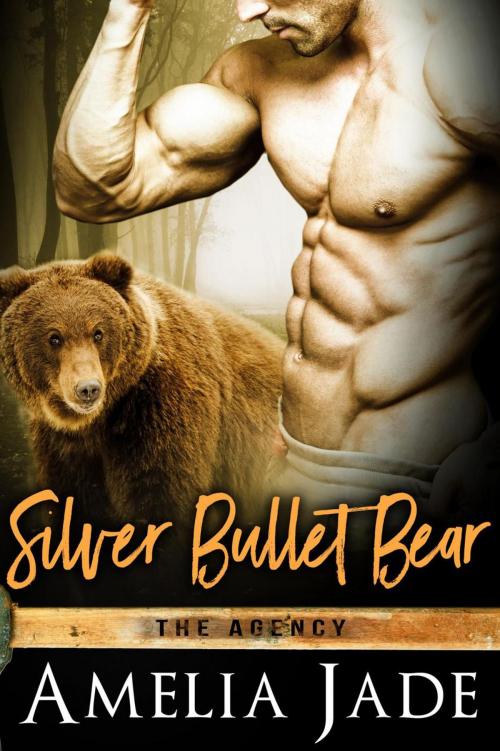 Cover of the book Silver Bullet Bear by Amelia Jade, Amelia Jade