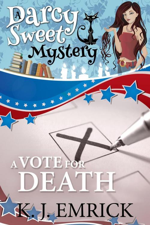 Cover of the book A Vote For Death by K.J. Emrick, South Coast Publishing