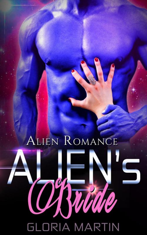 Cover of the book Alien’s Bride - scifi Alien Invasion Romance by Gloria Martin, American Science Fiction Romance Club
