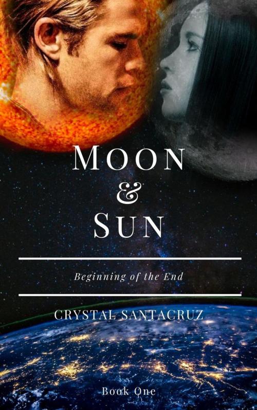 Cover of the book Moon & Sun by Crystal Santacruz, Crystal Santacruz