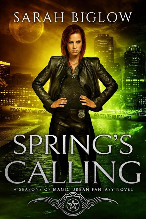 Cover of the book Spring's Calling (A Season of Magic Urban Fantasy Novel) by Sarah Biglow, Sarah Biglow