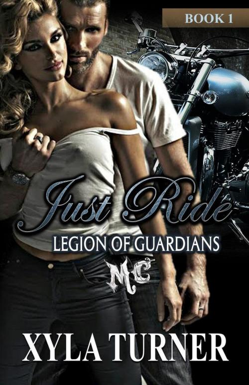 Cover of the book Just Ride by Xyla Turner, Xyla Turner
