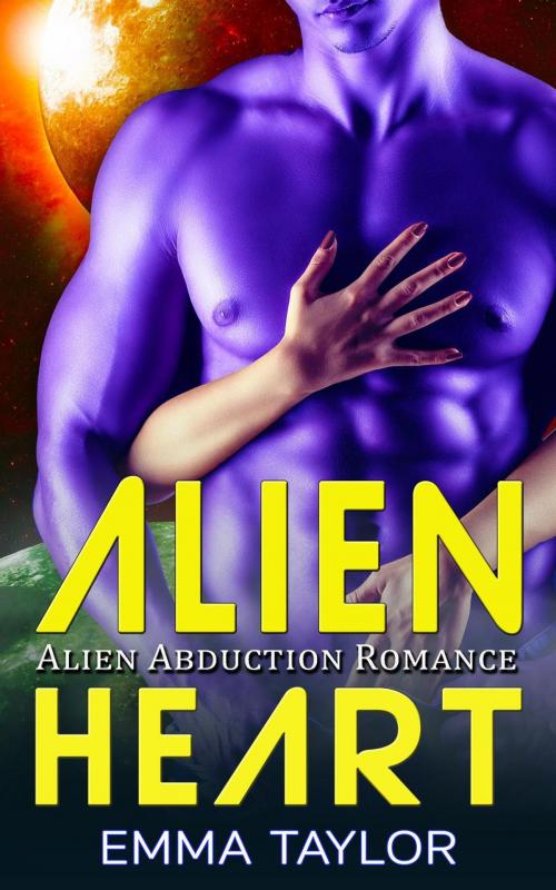 Cover of the book Alien Heart - Alien Abduction Romance by Emma Taylor, American Science Fiction Romance Club