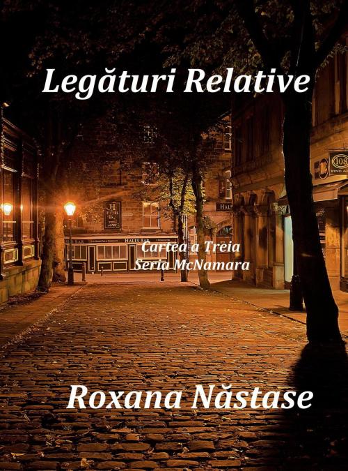 Cover of the book Legături Relative by Roxana Nastase, Scarlet Leaf Publishing House
