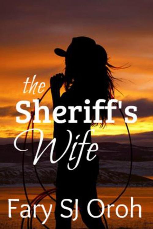 Cover of the book The Sheriff's Wife by FARY SJ OROH, Daun Ilalang Publishing