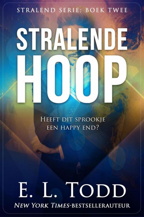 Cover of the book Stralende hoop by E. L. Todd, E. L. Todd