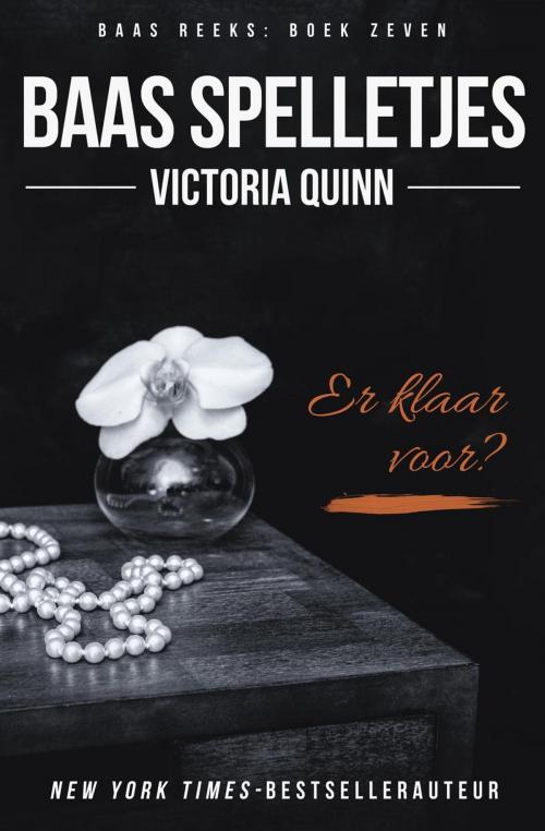 Cover of the book Baas Spelletjes by Victoria Quinn, Victoria Quinn