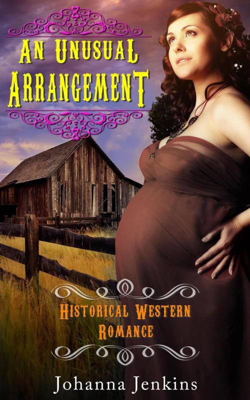 Cover of the book An Unusual Arrangement - Historical Western Romance by Johanna Jenkins, Clean & Wholesome Romance Club