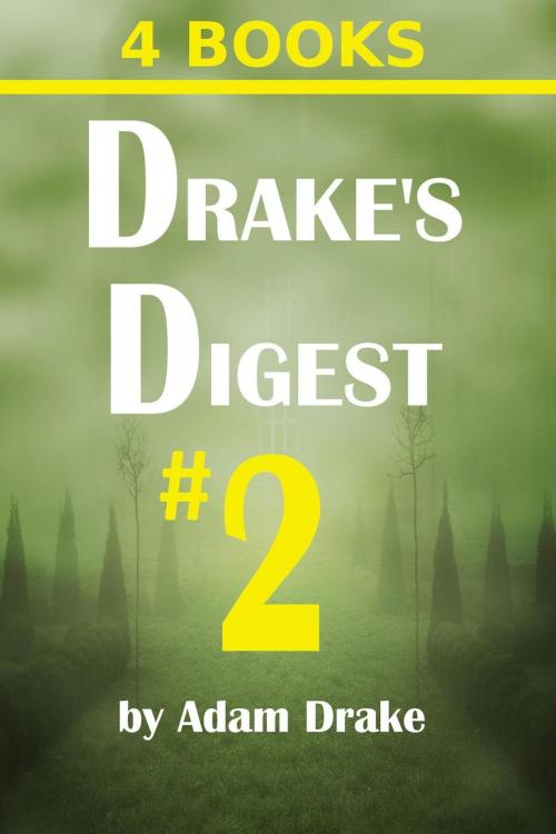 Cover of the book Drake's Digest #2: 4 Books by Adam Drake, Adam Drake