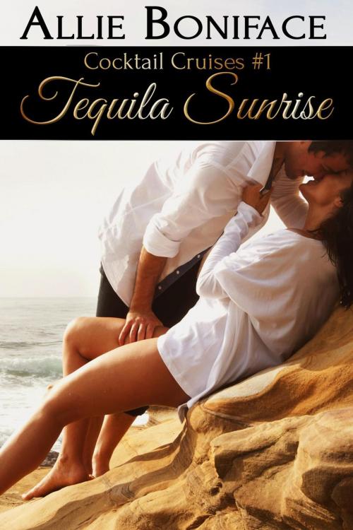 Cover of the book Tequila Sunrise by Allie Boniface, DFM Publishing