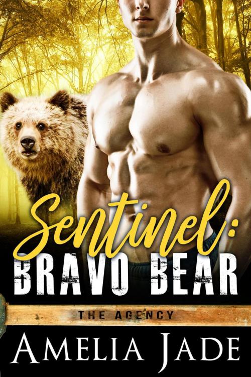 Cover of the book Sentinel: Bravo Bear by Amelia Jade, Amelia Jade