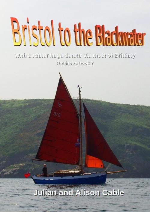 Cover of the book Bristol to the Blackwater by Alison Cable, Julian Cable, AJ and Family