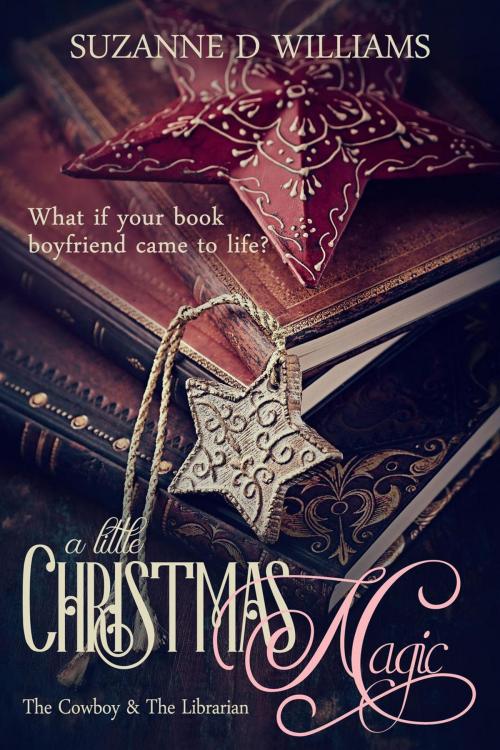 Cover of the book A Little Christmas Magic (The Cowboy & The Librarian) by Suzanne D. Williams, Suzanne D. Williams