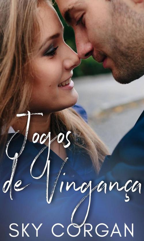 Cover of the book Jogos de Vingança by Sky Corgan, Babelcube Inc.