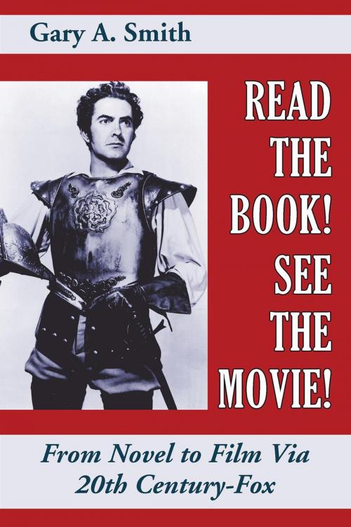Cover of the book Read the Book! See the Movie! From Novel to Film Via 20th Century-Fox by Gary A. Smith, BearManor Media