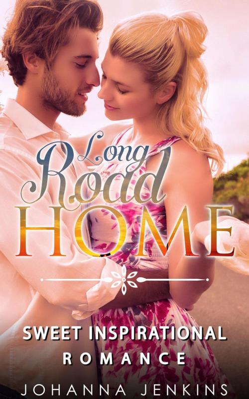 Cover of the book Long Road Home - Sweet Inspirational Romance by Johanna Jenkins, Clean & Wholesome Romance Club