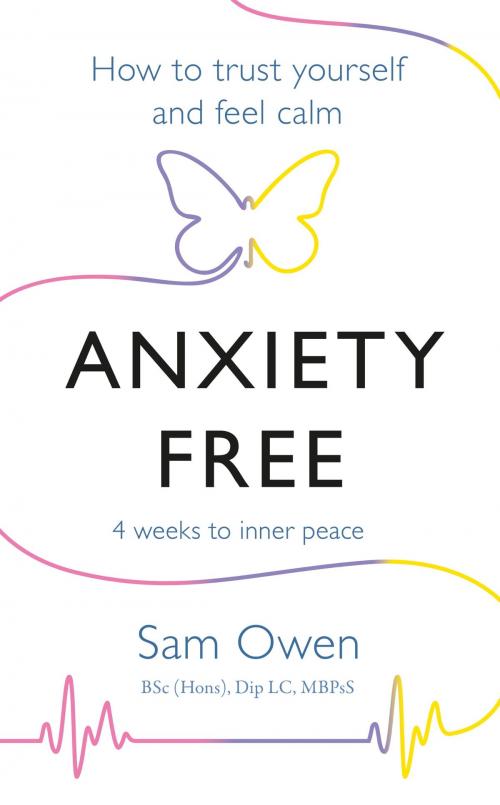 Cover of the book Anxiety Free by Sam Owen, Orion Publishing Group
