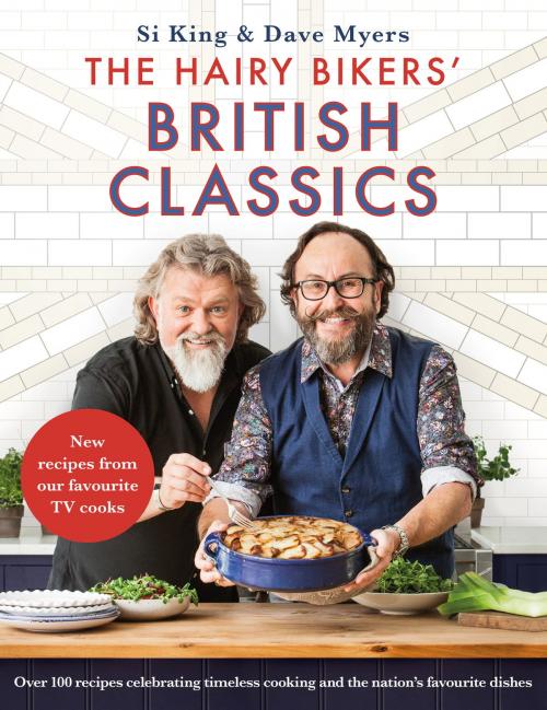 Cover of the book The Hairy Bikers' British Classics by Hairy Bikers, Orion Publishing Group