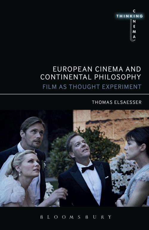Cover of the book European Cinema and Continental Philosophy by Thomas Elsaesser, Bloomsbury Publishing