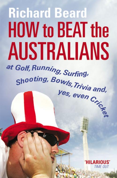 Cover of the book How to Beat the Australians by Richard Beard, Random House