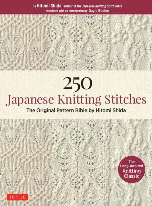 Cover of the book 250 Japanese Knitting Stitches by Hitomi Shida, Tuttle Publishing