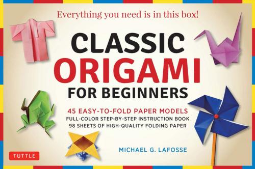 Cover of the book Classic Origami for Beginners Kit Ebook by Michael G. LaFosse, Tuttle Publishing