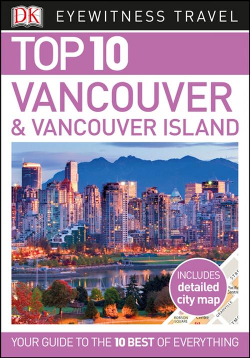 Cover of the book Top 10 Vancouver and Vancouver Island by DK Travel, DK Publishing